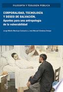 Corporalidad, tecnología y deseo de salvación