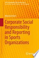 Corporate Social Responsibility and Reporting in Sports Organizations