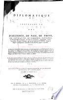 Corps universel diplomatique du droit des gens; contenant un recueil des traitez d'alliance, de paix, de treve, de neutralité, de commerce, d'echange, de protection & de garantie, ... avec les capitulations imperiales et royales; ... ou justifier les droits et les interets des princes et etats de l'Europe; ... par m.r J. Dumont, ..