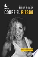Corre el riesgo