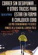 Correr sin desayunar... y otros trucos para estar en forma a cualquier edad