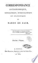 Correspondance astronomique, geographique, hydrographique et statistique du Baron de Zach