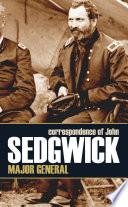 Correspondence of John Sedgwick, Major General (Expanded, Annotated)