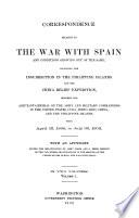 Correspondence Relating to the War with Spain