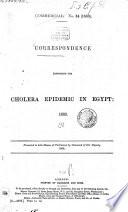 Correspondence, respecting the Cholera Epidemic in Egypt: 1883