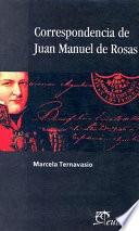 Correspondencia de Juan Manuel de Rosas