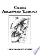 Corridos agraristas de Tamaulipas