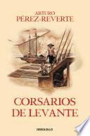 Corsarios de Levante / Pirates of the Levant