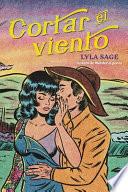 Cortar El Viento (a Rebel Blue Ranch Novel #2)