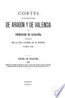 Cortes de los antiguos reinos de Aragón y de Valencia y principado de Cataluña: (1410-1448) Cortes y Parlamentos de Montblanch, Barcelona y Tortosa