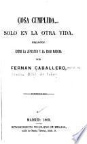 Cosa cumplida sola en la otra vida