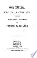 Cosa cumplida... solo en la otra vida