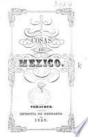 Cosas de Mexico. (Examen crítico-burlesco ... de la Memoria-Monstruo, que como Ministro de Fomento; escribió ... y publicó ... M. Siliceo.).