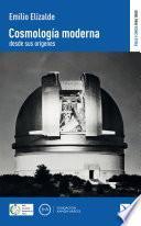 Cosmología moderna desde sus orígenes