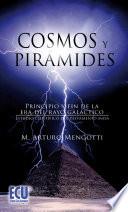 Cosmos y Pirámides
