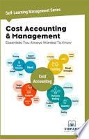 Cost Accounting & Management Essentials You Always Wanted To Know