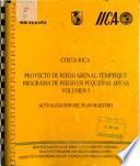 Costa Rica Proyecto de Riego Arenal-Tempisque programa de riego en pequeñas áreas. Volumen I: actualización del Plan Maestro