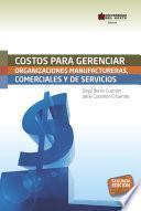 Costos para gerenciar organizaciones manufactureras, comerciales y de servicios 2a. Ed