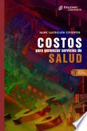 Costos para gerenciar servicios de salud 3a. Edición