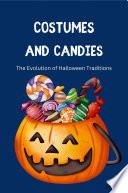 Costumes and Candies: The Evolution of Halloween Traditions