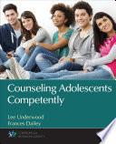 Counseling Adolescents Competently