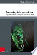Countering Anthropocentrism