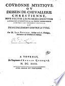 Couronne mystique, ou dessein de chevallerie chrestienne (etc.)