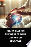 COURS D'ACCÈS AUX BARRES POUR LIBÉRER LES BLOCAGES