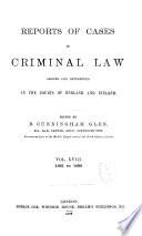 Cox's Reports of Cases in Criminal Law Argued and Determined in the Courts of England