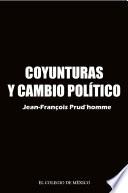 Coyunturas y cambio político.