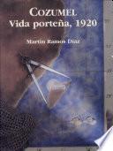 Cozumel, vida porteña, 1920