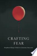 Crafting Fear: Stephen King's Path to Literary Success