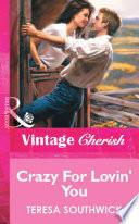 Crazy For Lovin' You (Mills & Boon Vintage Cherish)