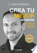 Crea tu mejor versión. A través de la técnica del actor
