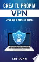 Crea tu propia VPN