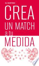 Crea un match a tu medida