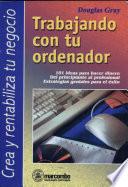 Crea y Rentabiliza Tu Negocio Trabajando con Tu Ordenador