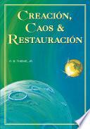 Creación, Caos & Restauración