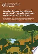 Creación de bosques y sistemas de producción agrosilvopastorales resilientes en las tierras áridas