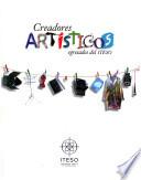 Creadores artísticos egresados del ITESO.
