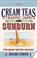 Cream Teas, Traffic Jams and Sunburn