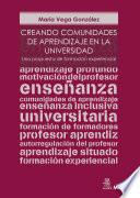 Creando comunidades de aprendizaje en la Universidad