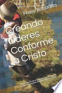 Creando Lideres Conforme a Cristo