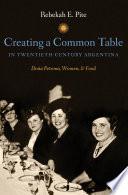 Creating a Common Table in Twentieth-Century Argentina