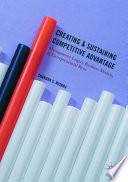 Creating and Sustaining Competitive Advantage