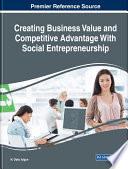 Creating Business Value and Competitive Advantage With Social Entrepreneurship