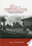 Creating the Hybrid Intellectual