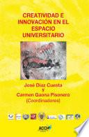 Creatividad e innovación en el espacio universitario