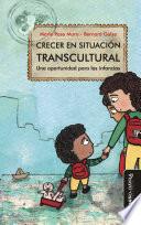 Crecer en situación transcultural