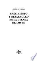 Crecimiento y desarrollo en la década de los 80